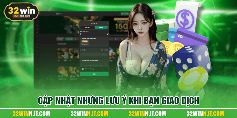 Cập nhật những lưu ý khi bạn giao dịch