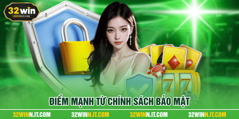 Điểm mạnh từ chính sách bảo mật