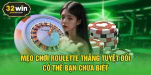 Mẹo Chơi Roulette Thắng Tuyệt Đối Có Thể Bạn Chưa Biết