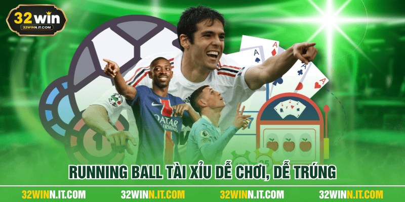 Running Ball tài xỉu dễ chơi, dễ trúng