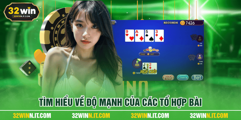 Tìm hiểu về độ mạnh của các tổ hợp bài